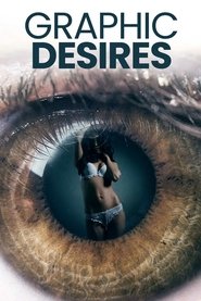 Постер фильма «Graphic Desires» (2022)