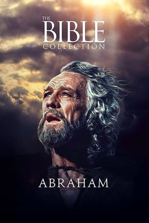 Библейские сказания: Авраам: Хранитель веры